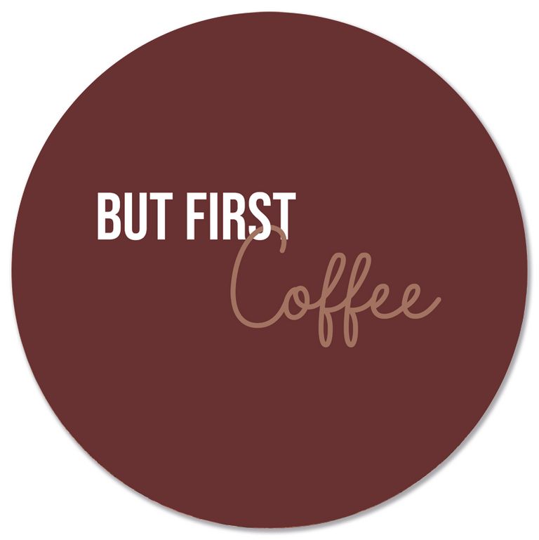 Wanddecoratie cirkel But First Coffee outdoor